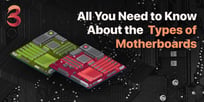 All You Need to Know About Types of Motherboard